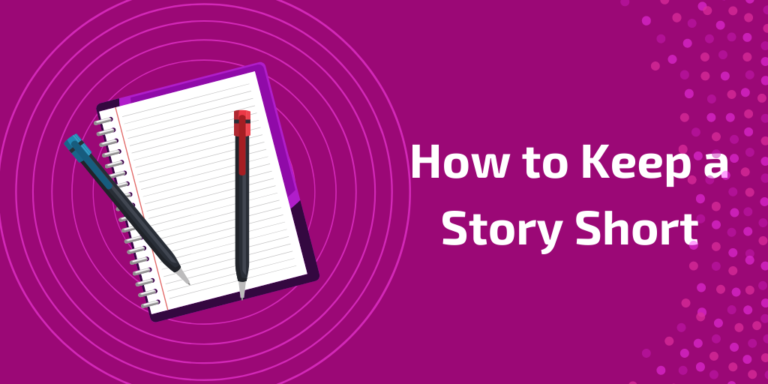 How to Keep a Story Short